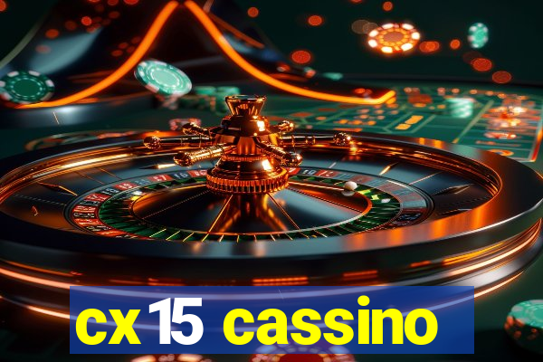 cx15 cassino